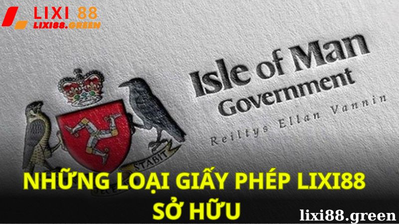 Những loại giấy phép mà Lixi88 đang sở hữu