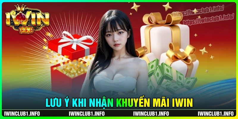 Lưu ý khi tham gia khuyến mãi iwinclub